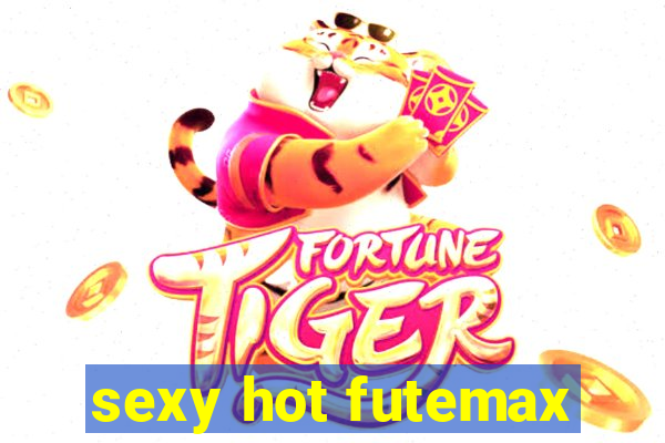 sexy hot futemax